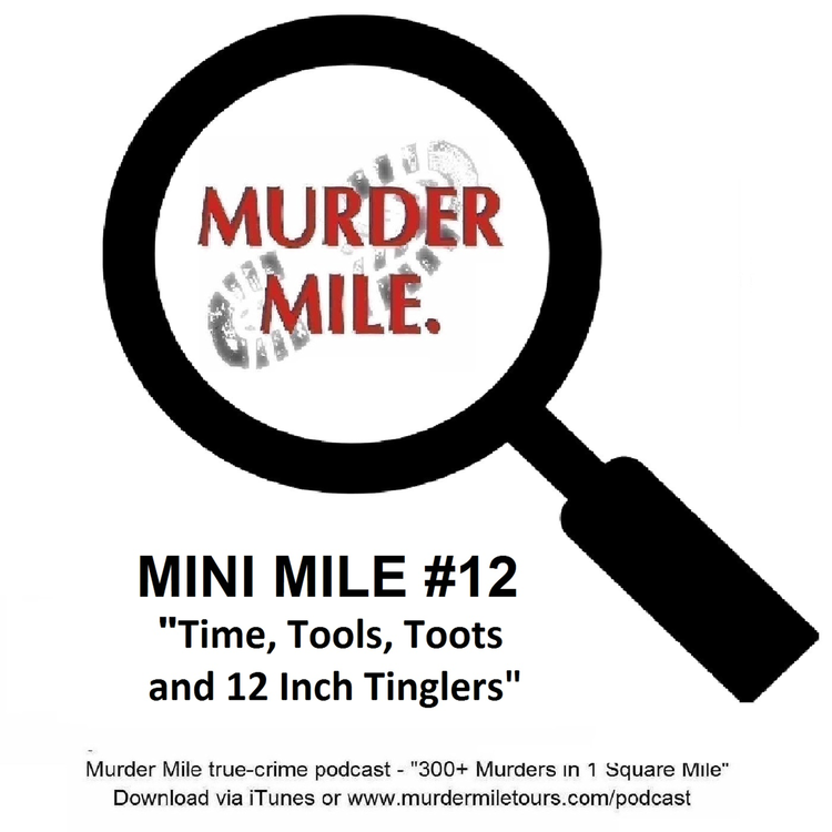 cover art for Mini Mile #12 - Time, Tools, Toots and 12 Inch Tinglers