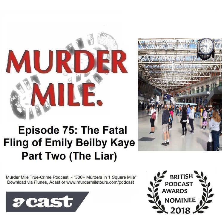 cover art for #75 - The Fatal Fling of Emily Beilby Kaye - Part Two 'The Liar' (Waterloo Station, London, SE1)