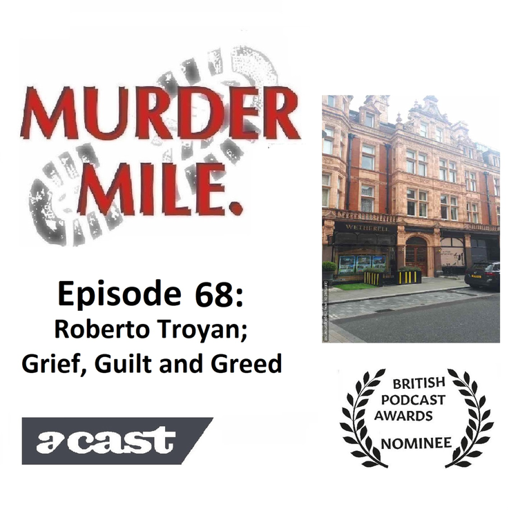 cover art for #68 - Roberto Troyan: Grief, Guilt and Greed (Mayfair, London, W1)