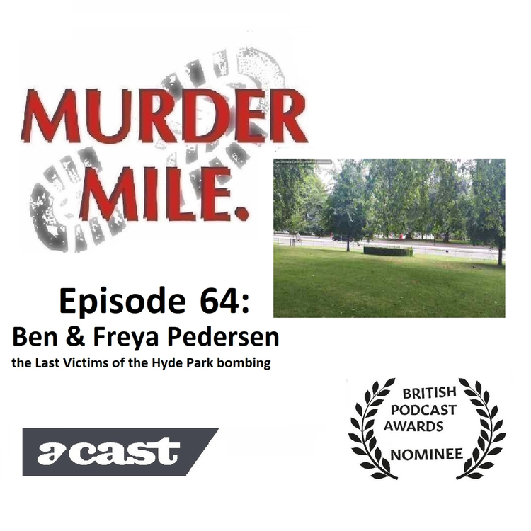 cover art for #64 - Ben & Freya Pedersen, the Last Victims of the Hyde Park Bombing (Hyde Park, London, W2)