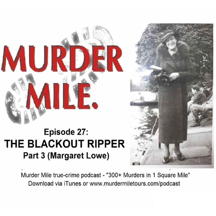 cover art for #27 - The Blackout Ripper Part 3 (Margaret Florence Lowe)