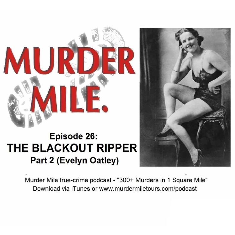 cover art for #26 - The Blackout Ripper Part 2 (Evelyn Oatley)