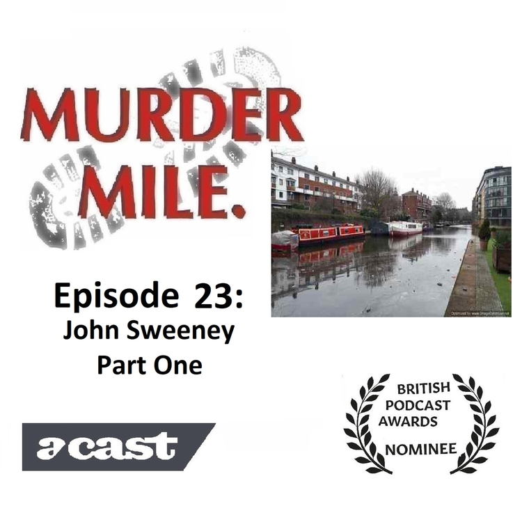 cover art for #23 - Canal Killers - John Sweeney Part 1 (Paula Fields, King's Cross, N1)