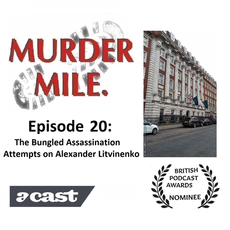 cover art for #20 - The Bungled Assassinations of Alexander Litvinenko (Mayfair, London, W1))