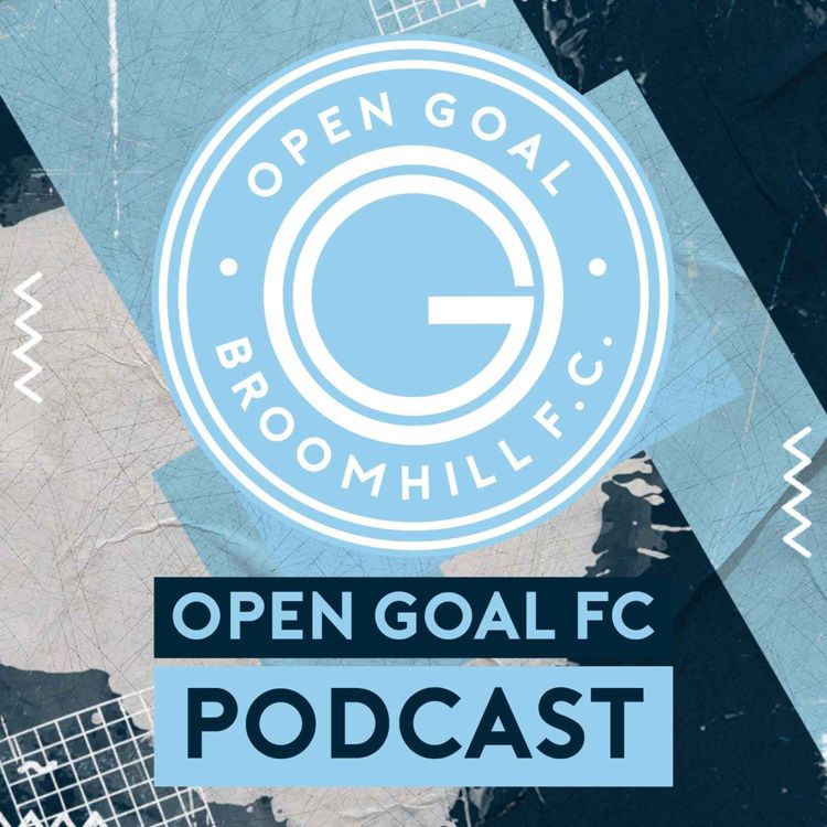 cover art for UNBELIEVABLE FOOTBALL DRESSING ROOM STORIES FROM KIRK BROADFOOT & DEREK LYLE | Open Goal FC Podcast