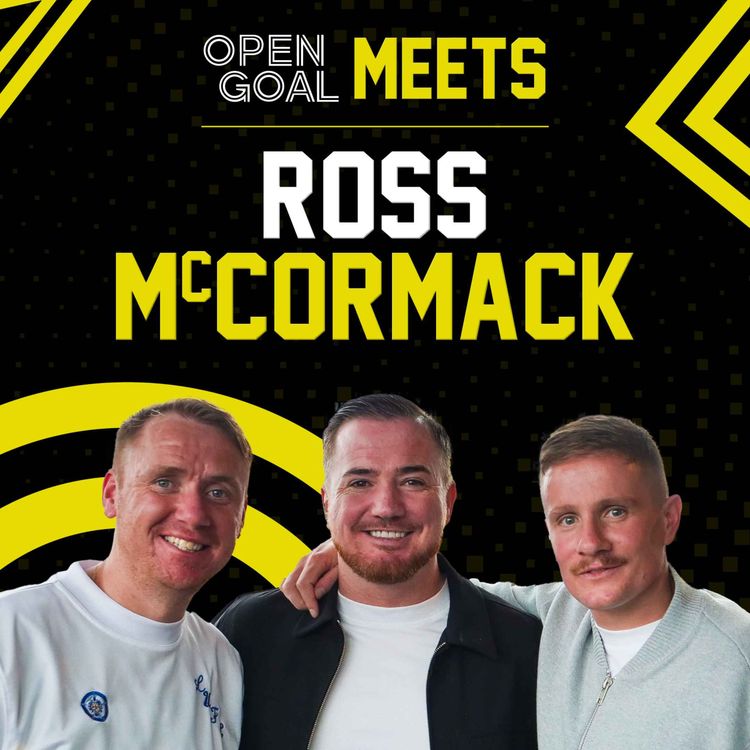 cover art for Ross McCormack | Open Goal Meets... Rangers, Leeds, Cardiff, Fulham, Aston Villa Man For Career Chat