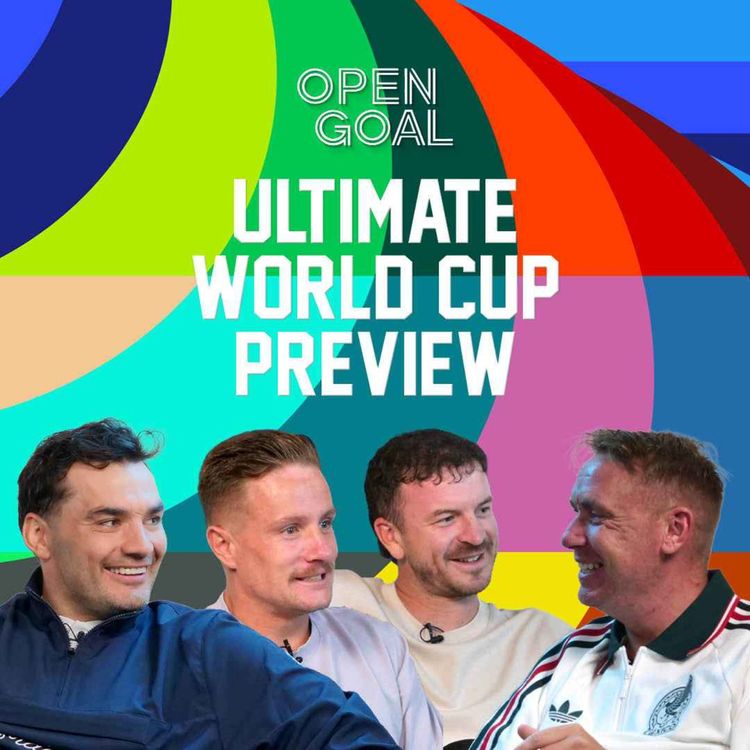 cover art for Open Goal's Ultimate World Cup Preview | Will Scotland Make It To The Knock-Outs For The First Time?