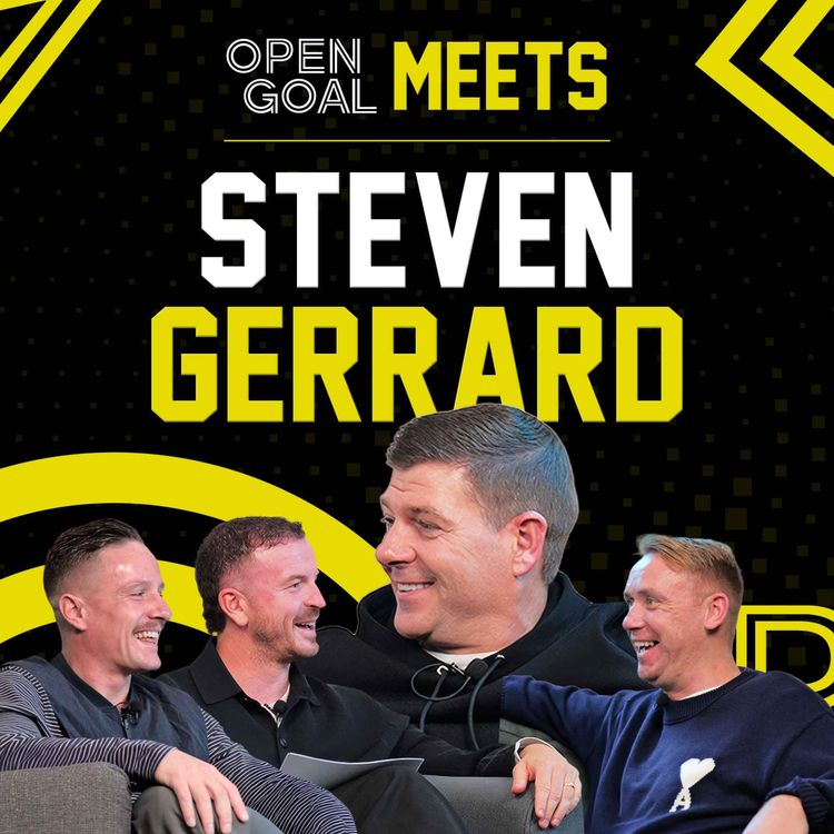 cover art for STEVEN GERRARD | Open Goal Meets... Liverpool Legend and Rangers Title Winning Manager!