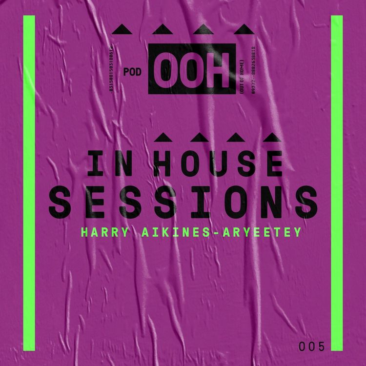 cover art for Episode 022 | In House Session | Harry Aikines-Aryeetey