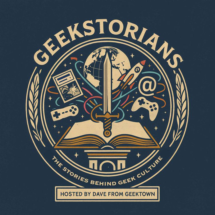 cover art for Geekstorians Episode 10: The Secret Language of Geekdom - How Fans Built Modern Geek Culture
