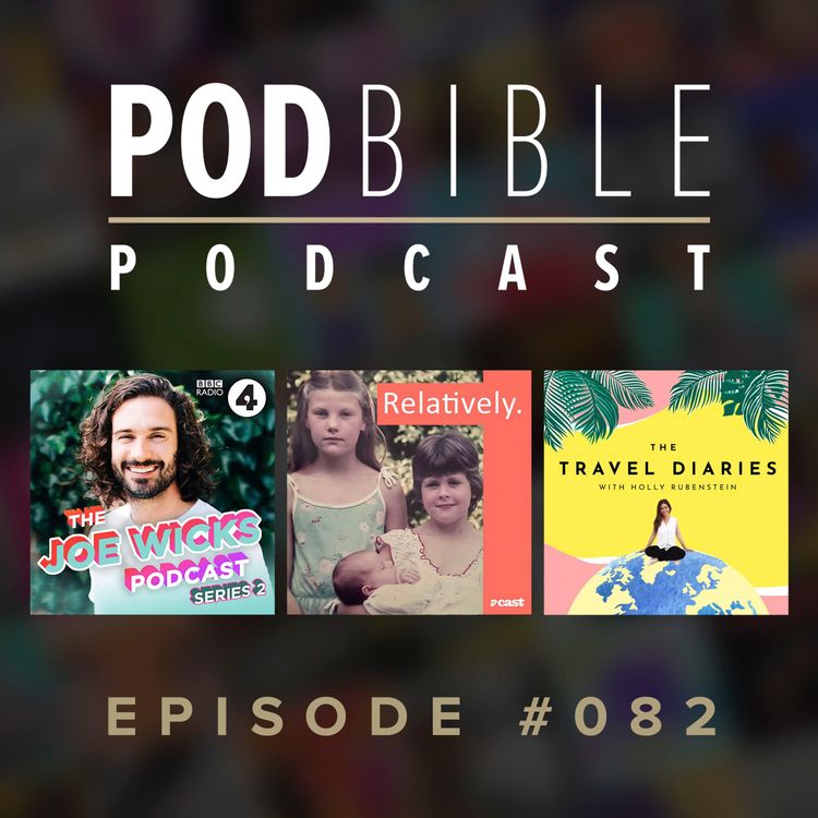 cover art for #082 • The Joe Wicks Podcast • Relatively Podcast • Travel Diaries
