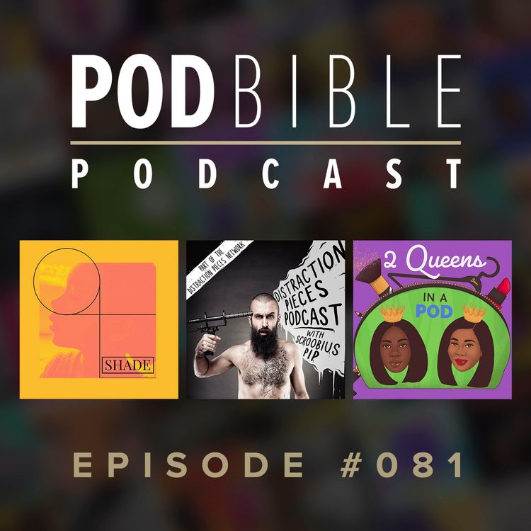 cover art for #081 • Shade Podcast • Distraction Pieces • 2 Queens In A Pod