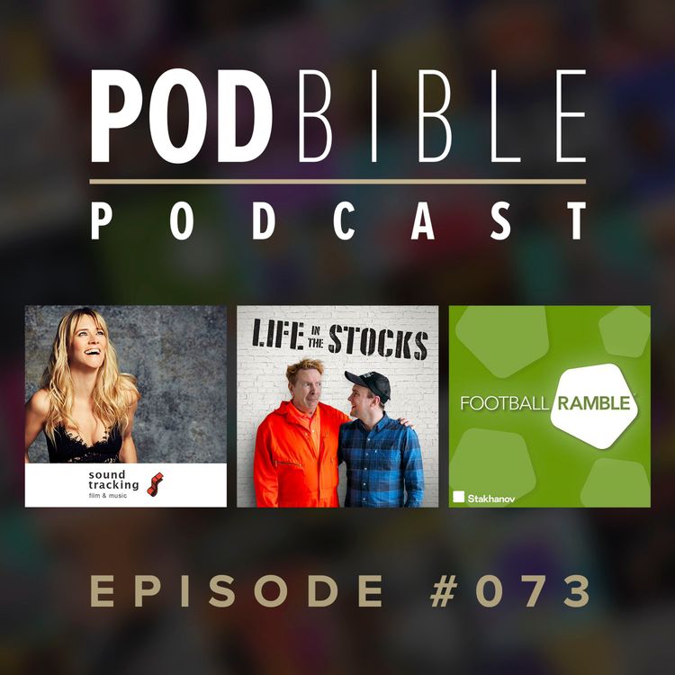 cover art for #073 • Soundtracking • Life In The Stocks • Football Ramble