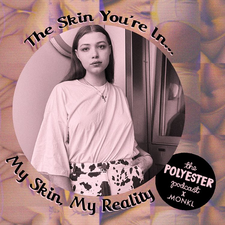 cover art for The Skin You're In: My Skin, My Reality With Maya Spencer-Berkeley