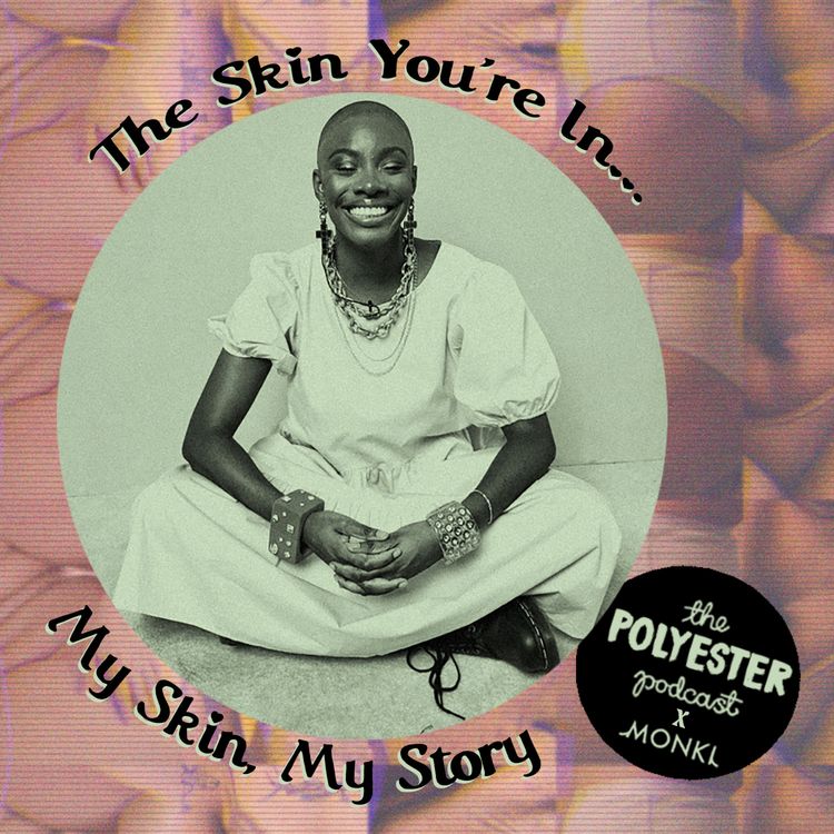 cover art for The Skin You're In: My Skin, My Story With Yomi Adegoke
