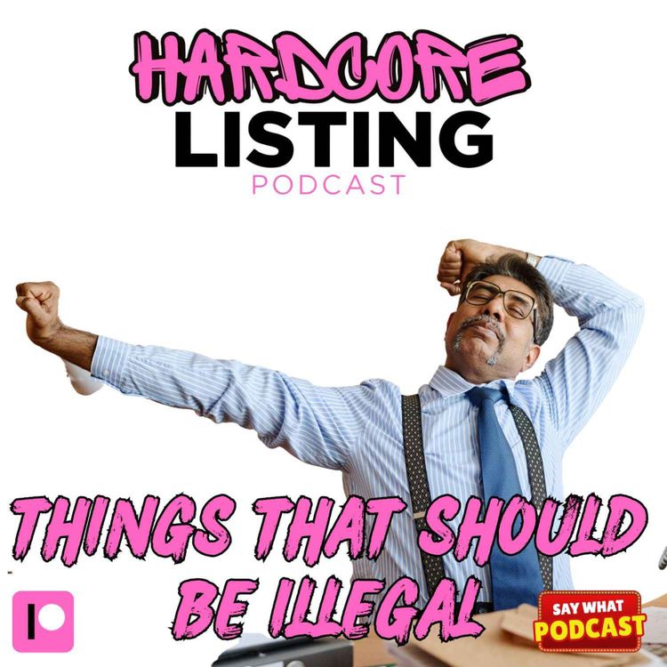 cover art for Top 5 Things that should be illegal