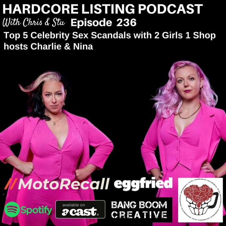 cover art for Top 5 Celebrity Sex Scandals with Nina and Charlie from 2 Girls 1 Shop podcast
