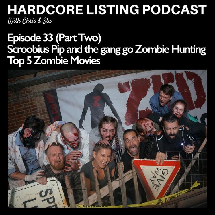 cover art for Ep33,pt2 - Scroobius Pip and the gang - Top 5 Zombie Films.