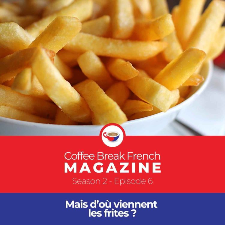 cover art for CBF Mag 2.06 | Mais d’où viennent les frites ?