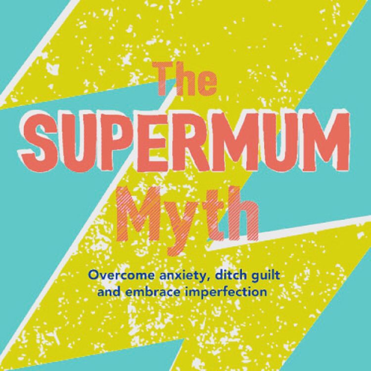 cover art for Episode 116: The Supermum Myth with Dr Rachel and Anya