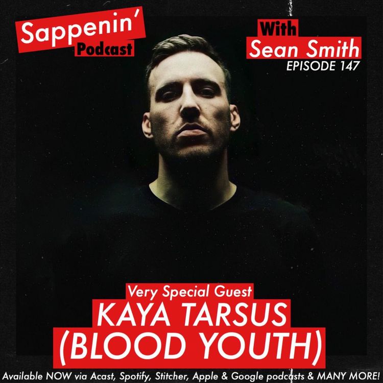 cover art for EP. 147 - Kaya Tarsus (Blood Youth)