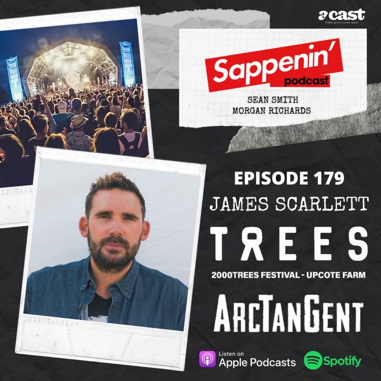 cover art for EP. 179 - James Scarlett (2000 Trees Festival / ArcTanGent)