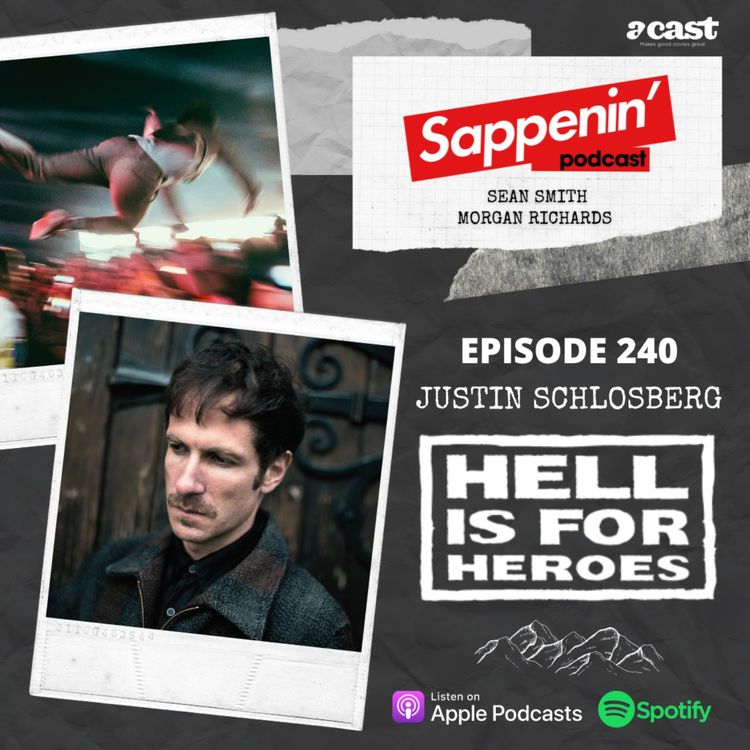 cover art for EP. 240 - Justin Schlosberg (Hell Is For Heroes)