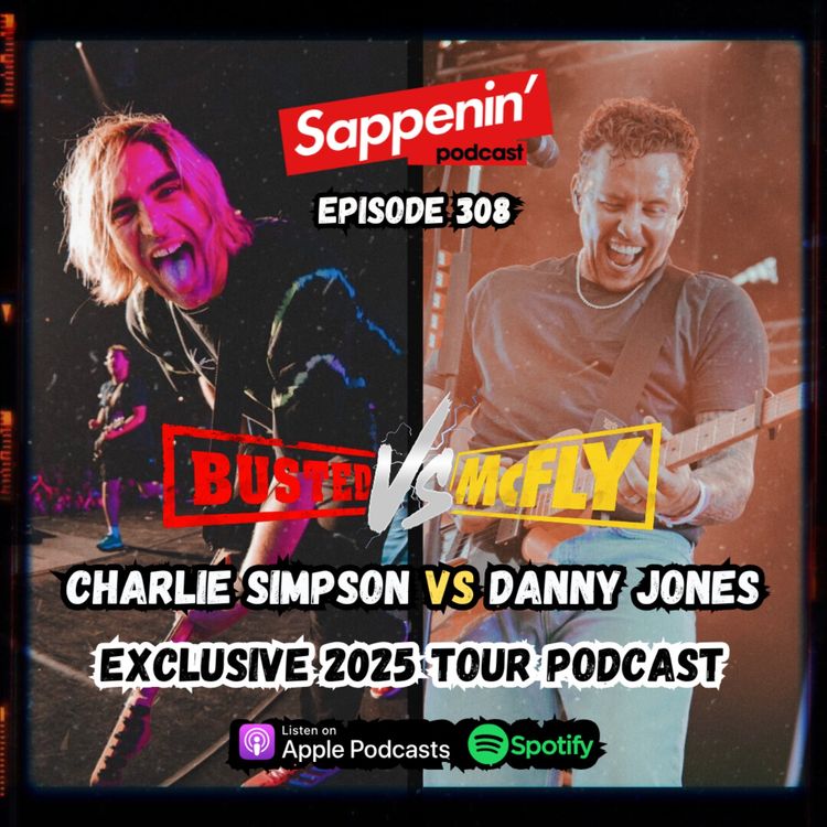 cover art for EP. 308 - Busted vs McFly (Charlie Simpson & Danny Jones)