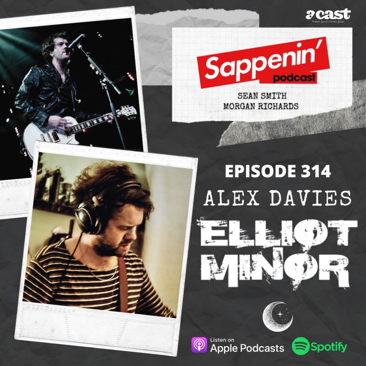 cover art for EP. 314 - Alex Davies (Elliot Minor)