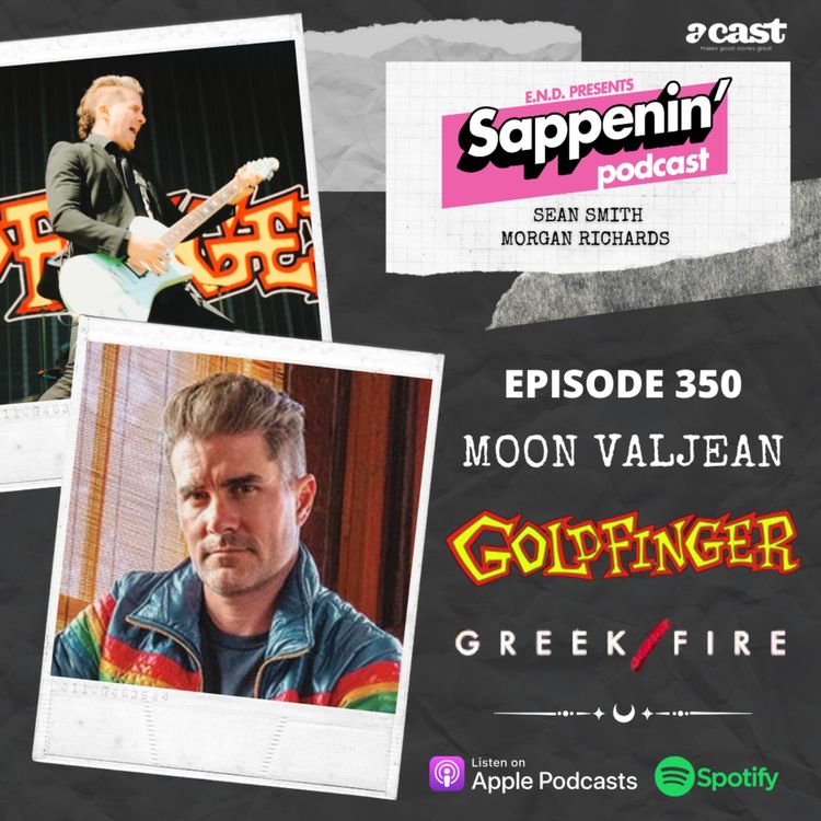 cover art for EP. 350 - Moon Valjean #2 (Goldfinger / Greek Fire / Ex-Story Of The Year)