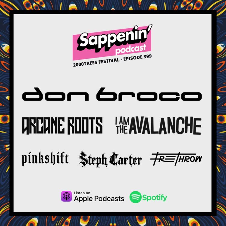 cover art for EP. 399 - 2000Trees Festival 2026 (Don Broco, Arcane Roots, I Am The Avalanche, Pinkshift, Free Throw & Steph Carter)