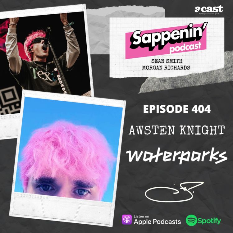 cover art for EP. 404 - Waterparks Are Better Than Therapy with Awsten Knight