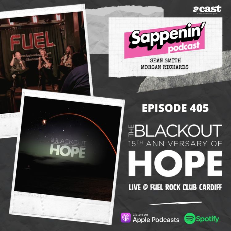 cover art for EP. 405 - The Blackout: 'Hope' (15th Anniversary) | Live @ Fuel Rock Club Cardiff