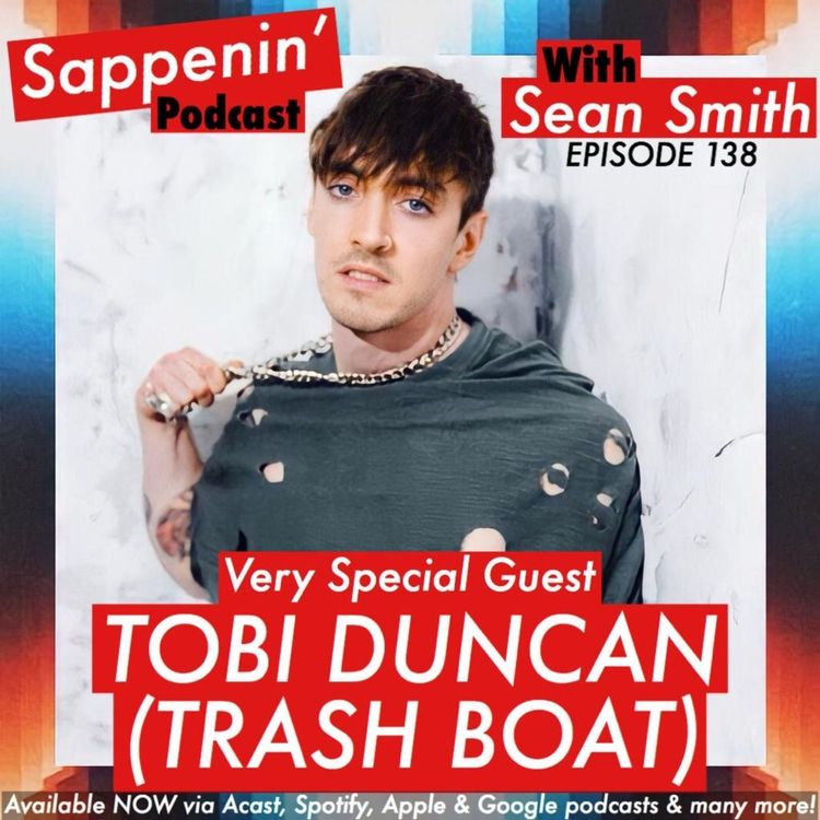 cover art for EP. 138 - Tobi Duncan (Trash Boat)