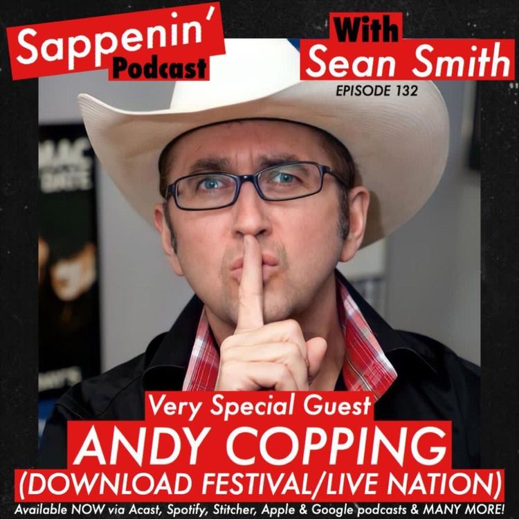 cover art for EP. 132 - Andy Copping (Download Festival / Live Nation)