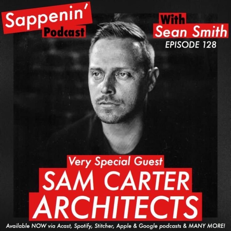 cover art for EP. 128 - Sam Carter (Architects)