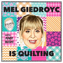 cover art for Mel Giedroyc is Quilting