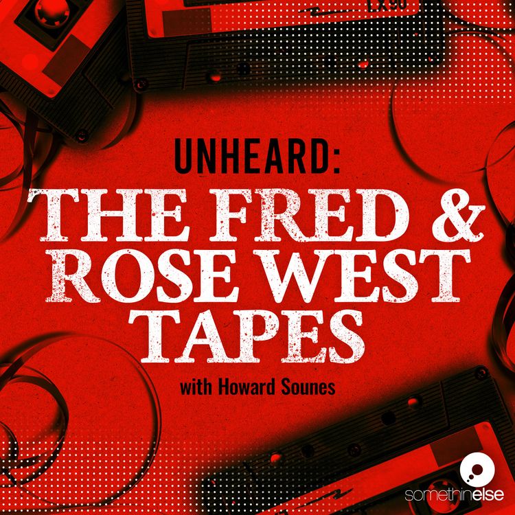 cover art for Unheard: The Fred and Rose West Tapes