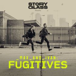 cover art for Max & Ivan: Fugitives