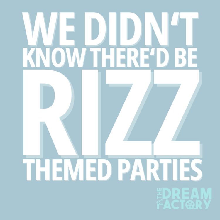 cover art for We Didn't Know There'd Be Themed Rizz Parties