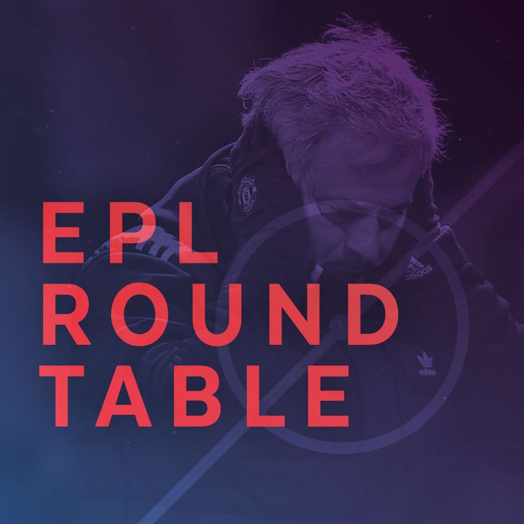 cover art for EPLRT: S05E30 - How Much Longer Will Mourinho be at Manchester United?