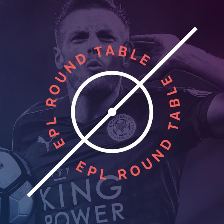 cover art for EPLRT S04E11 - Vardy is Not Leicester's Best Striker