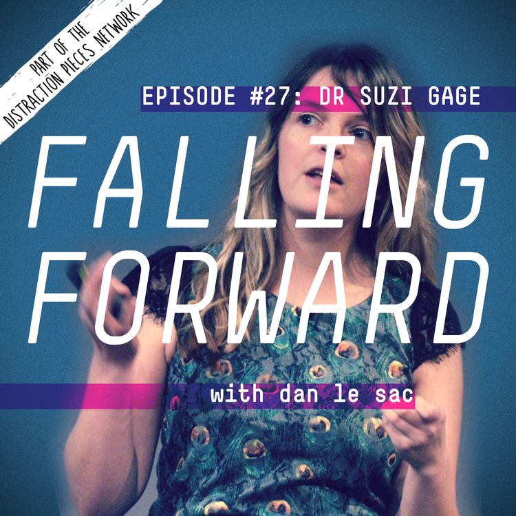 cover art for Dr Suzi Gage - Falling Forward with Dan Le Sac #27