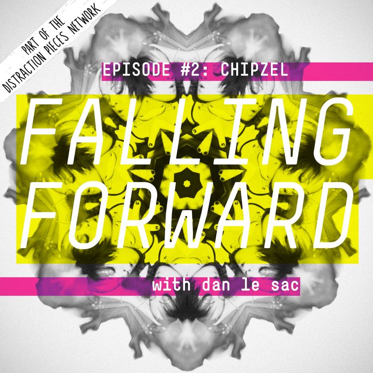 cover art for Niamh Houston aka Chipzel - Falling Forward with Dan Le Sac #002