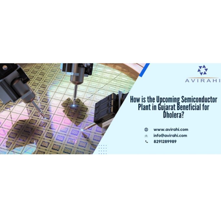 cover art for How is the Upcoming Semiconductor Plant in Gujarat Beneficial for Dholera?