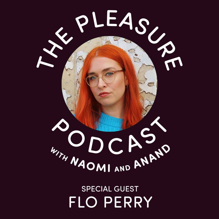 cover art for S2, Ep9 Flo Perry: How To Have Feminist Sex