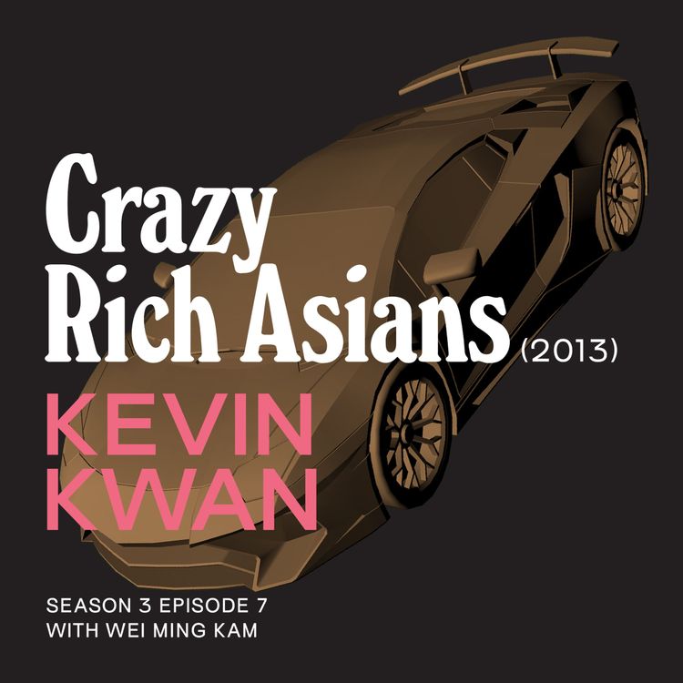 cover art for Crazy Rich Asians with Wei Ming Kam