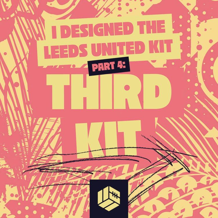 cover art for I designed the Leeds kit · 4 of 4 · Third kit