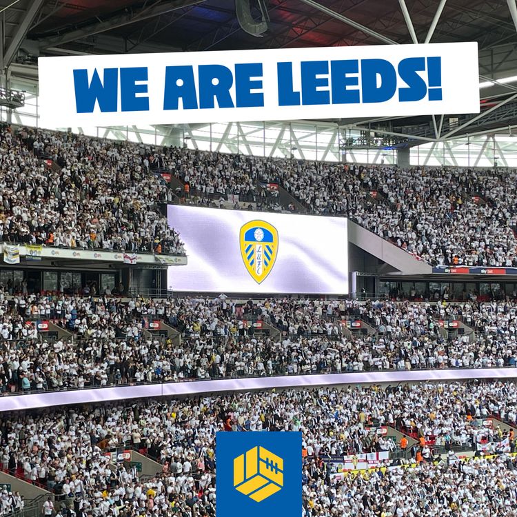 cover art for We Are Leeds! Post-Wembley Reaction