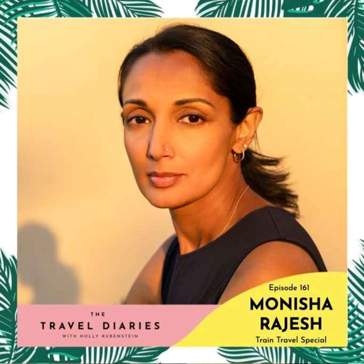 cover art for Monisha Rajesh returns, Train Travel Special